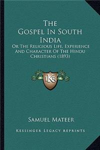 Gospel in South India the Gospel in South India