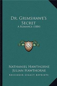 Dr. Grimshawe's Secret