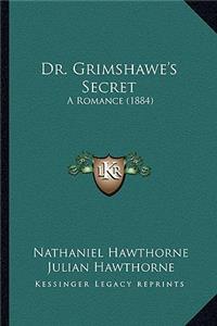 Dr. Grimshawe's Secret