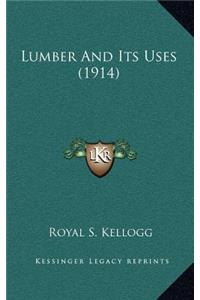 Lumber and Its Uses (1914)