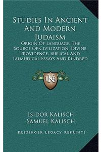 Studies in Ancient and Modern Judaism