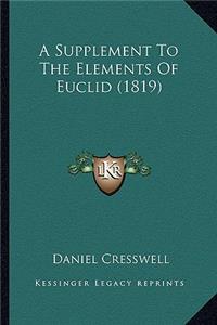 A Supplement To The Elements Of Euclid (1819)