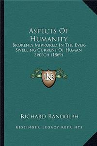 Aspects of Humanity