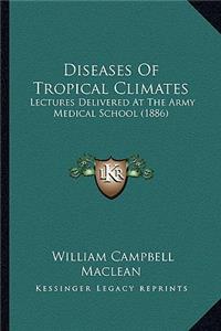 Diseases of Tropical Climates