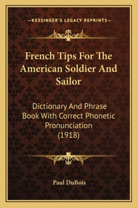 French Tips For The American Soldier And Sailor