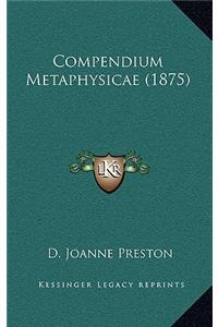 Compendium Metaphysicae (1875)