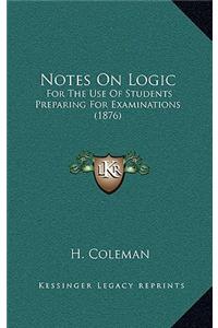 Notes On Logic