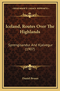 Iceland, Routes Over The Highlands