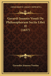 Gerardi Joannis Vossii De Philosophorum Sectis Libri II (1657)