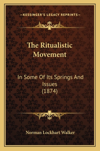 The Ritualistic Movement