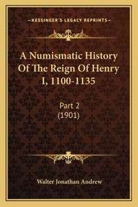 Numismatic History Of The Reign Of Henry I, 1100-1135