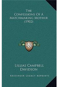 The Confessions Of A Matchmaking Mother (1902)