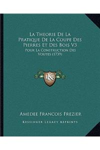 Theorie De La Pratique De La Coupe Des Pierres Et Des Bois V3