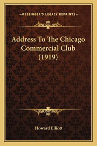 Address To The Chicago Commercial Club (1919)