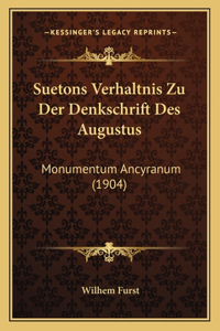 Suetons Verhaltnis Zu Der Denkschrift Des Augustus