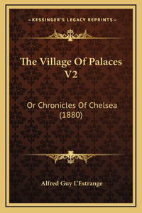 The Village Of Palaces V2
