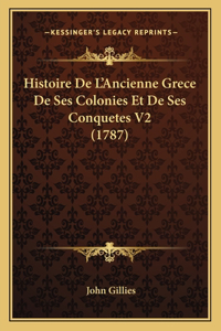 Histoire De L'Ancienne Grece De Ses Colonies Et De Ses Conquetes V2 (1787)