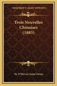 Trois Nouvelles Chinoises (1885)