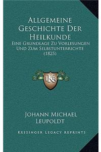 Allgemeine Geschichte Der Heilkunde
