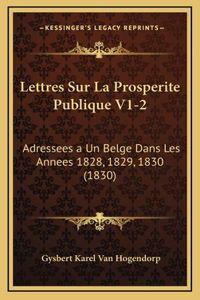 Lettres Sur La Prosperite Publique V1-2