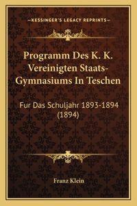 Programm Des K. K. Vereinigten Staats-Gymnasiums In Teschen