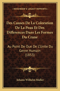Des Causes De La Coloration De La Peau Et Des Differences Dans Les Formes Du Crane