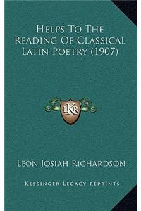 Helps To The Reading Of Classical Latin Poetry (1907)