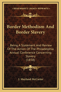 Border Methodism And Border Slavery