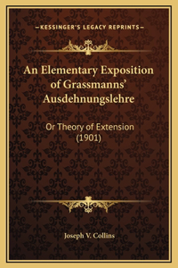 An Elementary Exposition of Grassmanns' Ausdehnungslehre