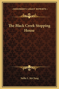 Black Creek Stopping House