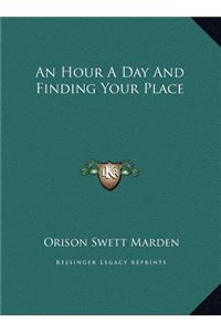 An Hour A Day And Finding Your Place