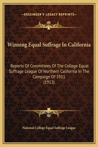 Winning Equal Suffrage In California