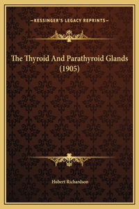 Thyroid And Parathyroid Glands (1905)