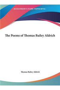 The Poems of Thomas Bailey Aldrich