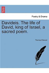 Davideis. the Life of David, King of Israel, a Sacred Poem.