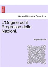L'Origine Ed Il Progresso Delle Nazioni.