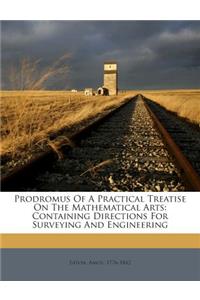 Prodromus of a Practical Treatise on the Mathematical Arts