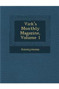 Vick's Monthly Magazine, Volume 1