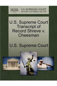 U.S. Supreme Court Transcript of Record Shreve V. Cheesman
