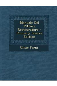 Manuale del Pittore Restauratore