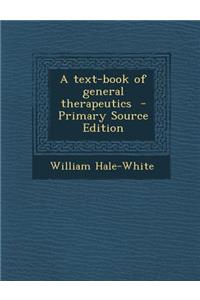 A Text-Book of General Therapeutics