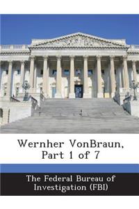 Wernher Vonbraun, Part 1 of 7