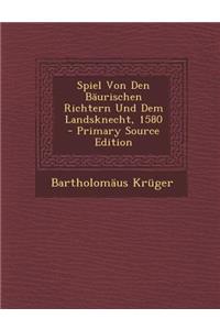 Spiel Von Den Baurischen Richtern Und Dem Landsknecht, 1580