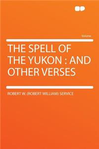 The Spell of the Yukon