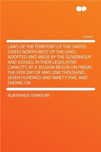 Laws of the Territory of the United States North-West of the Ohio