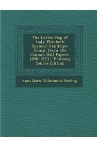 The Letter-Bag of Lady Elizabeth Spencer-Stanhope
