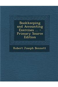 Bookkeeping and Accounting Exercises ... - Primary Source Edition