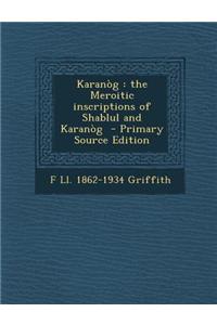 Karanog: The Meroitic Inscriptions of Shablul and Karanog