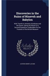 Discoveries in the Ruins of Nineveh and Babylon