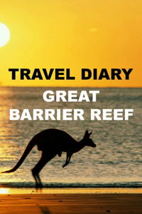 Travel Diary Great Barrier Reef